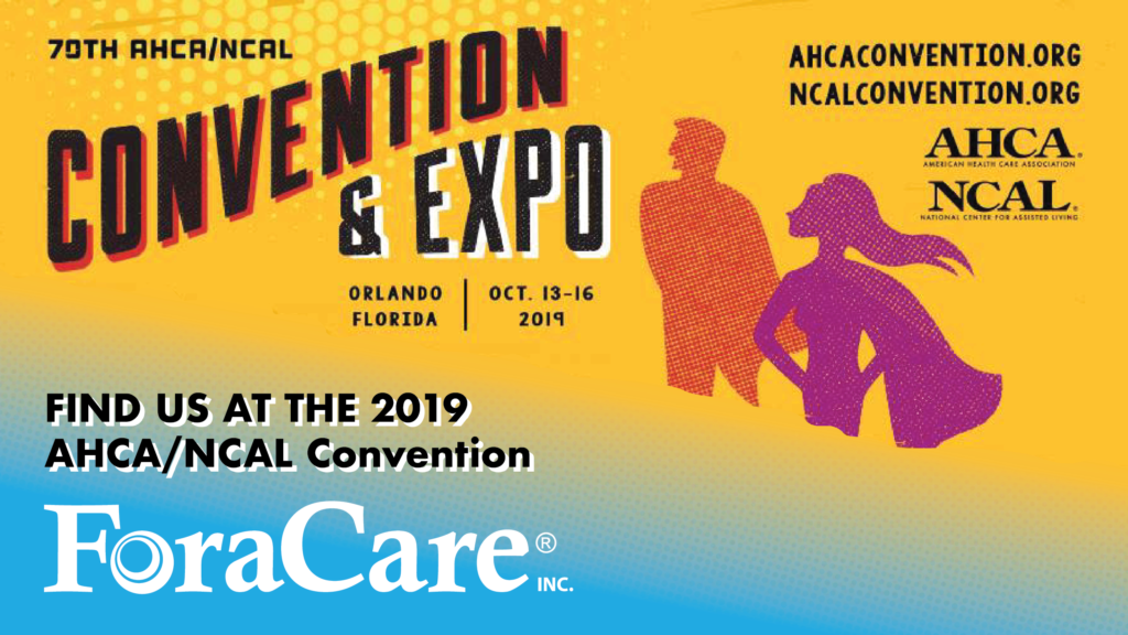 ForaCare to Attend AHCA/NCAL Convention & Expo, October 1316 ForaCare